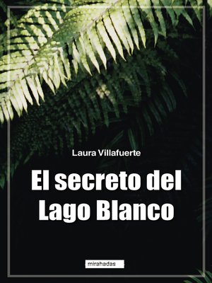 cover image of El secreto del Lago Blanco